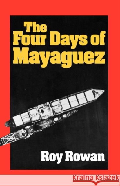 The Four Days of Mayaguez Roy Rowan 9780393332445 W. W. Norton & Company - książka