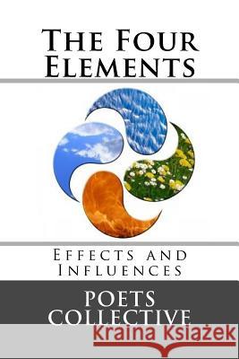 The Four Elements: Effects and Influences Mary Boren, Toni Christman, Poets Collective 9781546737162 Createspace Independent Publishing Platform - książka