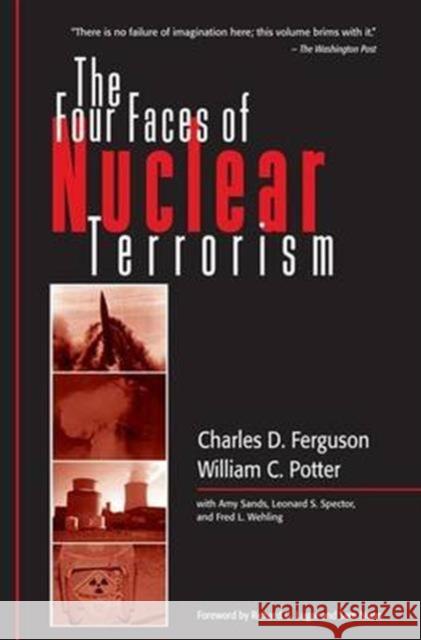 The Four Faces of Nuclear Terrorism Charles D. Ferguson Potter William C                         Sands Amy 9780415952439 Routledge - książka
