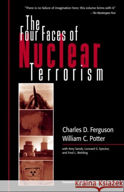 The Four Faces of Nuclear Terrorism Charles D. Ferguson Potter William C                         Sands Amy 9780415952446 Routledge - książka