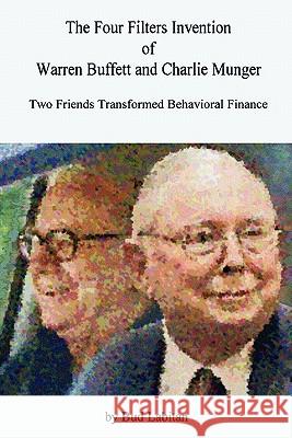 The Four Filters Invention of Warren Buffett and Charlie Munger Bud Labitan 9780615241296 Acalmix - książka