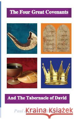 The Four Great Covenants & The Tabernacle Of David: The Dynamic Connection Between Christians & Jews O'Higgins, Nuala 9781482696585 Createspace - książka