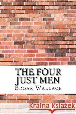 The Four Just Men Edgar Wallace 9781975854218 Createspace Independent Publishing Platform - książka