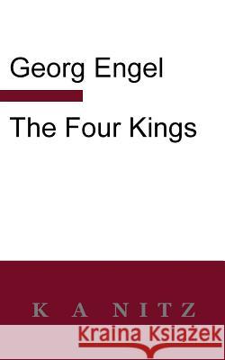 The Four Kings Georg Julius Leopold Engel, Kerry Alistair Nitz 9780473421939 K a Nitz - książka