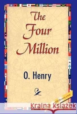 The Four Million O. Henry 9781421838984 1st World Library - książka