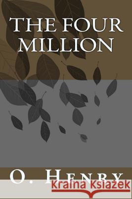 The Four Million O. Henry 9781986765053 Createspace Independent Publishing Platform - książka