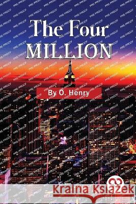 The Four Million O. Henry 9789357274401 Double 9 Booksllp - książka