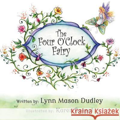 The Four O' Clock Fairy Karen Despot Lynn Mason Dudley 9781511622189 Createspace Independent Publishing Platform - książka