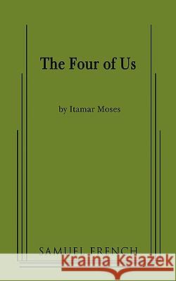 The Four of Us Itamar Moses 9780573696497 Samuel French Trade - książka