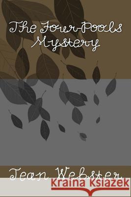 The Four-Pools Mystery Jean Webster 9781722857950 Createspace Independent Publishing Platform - książka