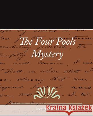 The Four Pools Mystery - Jean Webster Webster Jea 9781604244458 Book Jungle - książka