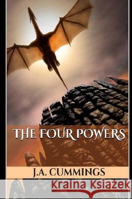The Four Powers J. A. Cummings 9781535509466 Createspace Independent Publishing Platform - książka