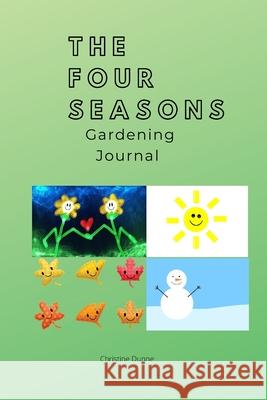 The Four Seasons Gardening Journal Christine Dunne 9781735016207 Christine Dunne - książka