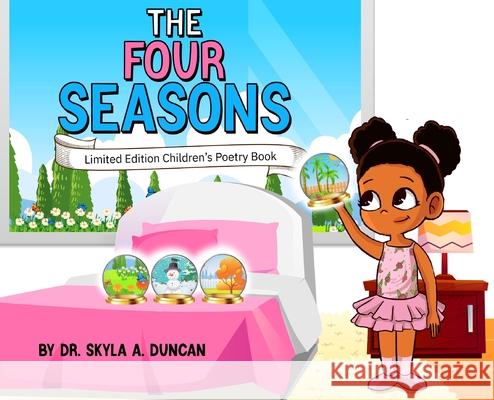 The Four Seasons: Limited Edition Children's Poetry Skyla Duncan 9781736614501 Skyla Duncan - książka