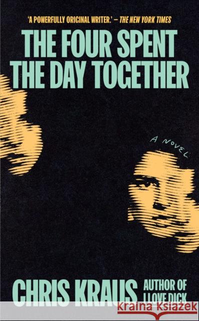 The Four Spent the Day Together Chris Kraus 9781917189255 Scribe Publications - książka