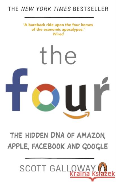 The Four: The Hidden DNA of Amazon, Apple, Facebook and Google Galloway Scott 9780552173438 Transworld Publishers Ltd - książka