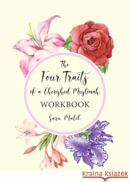 The Four Traits of a Cherished Muslimah WORKBOOK Sara Malik 9781912356355 Beacon Books and Media Ltd - książka