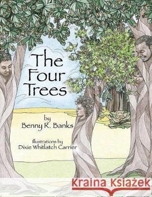 The Four Trees Benny R. Banks Dixie W. Carrier Stillwell H. Calvin 9780972807579 Stillwell Publishing LLC - książka