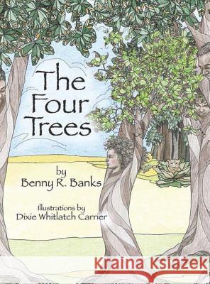 The Four Trees Benny R. Banks Dixie W. Carrier Stillwell H. Calvin 9780972807586 Stillwell Publishing LLC - książka