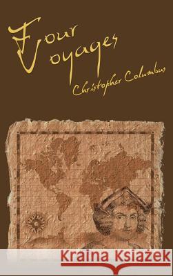 The Four Voyages of Christopher Columbus Christopher Columbus 9781607966180 WWW.Snowballpublishing.com - książka