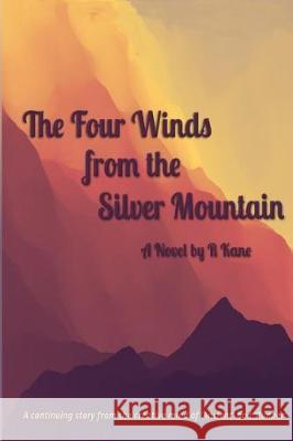 The Four Winds from the Silver Mountain R. Kane 9780692947234 R Kane Publications - książka