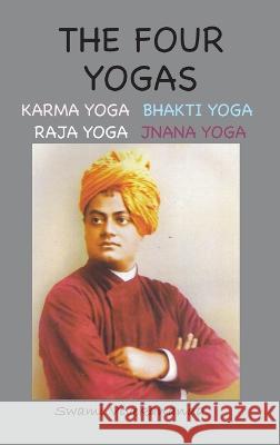 The Four Yogas (Illustrated and Annotated Edition) Swami Vivekananda   9781957990101 Ancient Wisdom Publications - książka