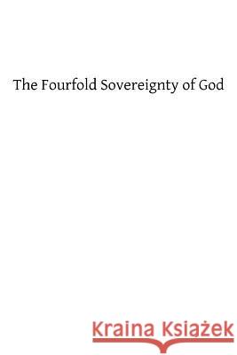 The Fourfold Sovereignty of God Henry Edward Manning Brother Hermenegil 9781482604863 Createspace - książka