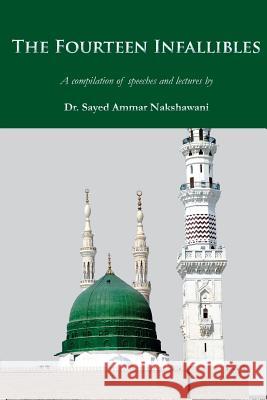 The Fourteen Infallibles: A Compilation of Speeches and Lectures Sayed Ammar Nakshawani 9781908110053 Sun Behind the Cloud Publications - książka