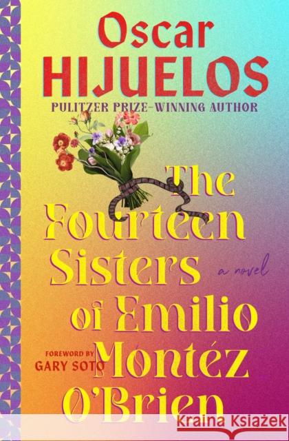 The Fourteen Sisters of Emilio Montez O'Brien: A Novel Oscar Hijuelos 9781538722237 Grand Central Publishing - książka