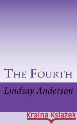 The Fourth Lindsay Anderson 9781724354754 Createspace Independent Publishing Platform - książka