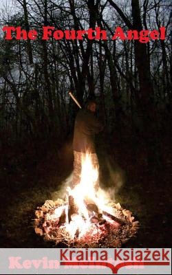 The Fourth Angel Mr Kevin D. McIntosh 9781978005099 Createspace Independent Publishing Platform - książka
