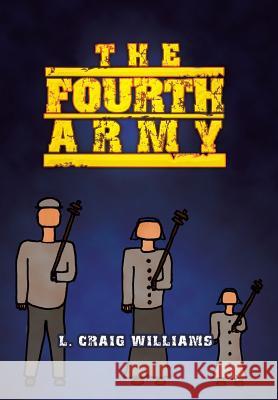The Fourth Army L. Craig Williams 9781483632094 Xlibris Corporation - książka