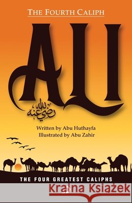 The Fourth Caliph - Ali (RA) Abu Huthayfa 9789948651031 Deen Square - książka