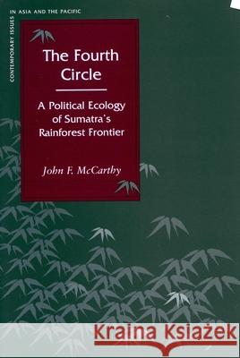 The Fourth Circle: A Political Ecology of Sumatra's Rainforest Frontier McCarthy, John F. 9780804752114 Stanford University Press - książka