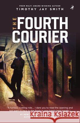 The Fourth Courier Timothy Jay Smith 9781971225098 Leapfrog Press - książka