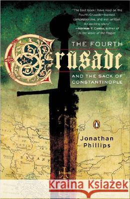 The Fourth Crusade and the Sack of Constantinople Jonathan Phillips 9780143035909 Penguin Books - książka