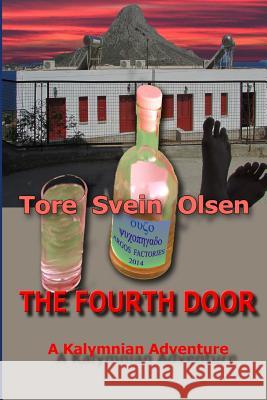 The Fourth Door: A Kalymnian Adventure MR Tore Svein Olsen 9781503054363 Createspace - książka