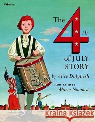 The Fourth of July Story Alice Dalgliesh 9780689718762 Simon & Schuster - książka
