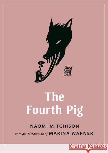 The Fourth Pig Naomi Mitchison 9780691191447 Princeton University Press - książka