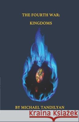 The Fourth War: Kingdoms Karin Zeller Michael Aram Tandilyan 9781726868976 Independently Published - książka