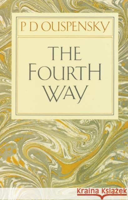 The Fourth Way P. D. Ouspensky 9780394716725 Random House USA Inc - książka
