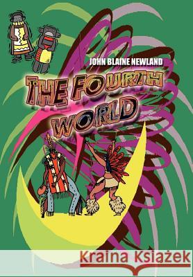 The Fourth World John Blaine Newland 9781410795779 Authorhouse - książka