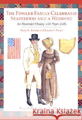 The Fowler Family Celebrates Statehood and a Wedding: An Illustrated History with Paper Dolls Mary K. Inman Louis F. Pence Norma Lu Meehan 9780896725027 Texas Tech University Press - książka