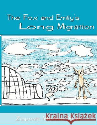 The Fox and Emily's Long Migration Zipporah Mitcha 9781438903262 Authorhouse - książka