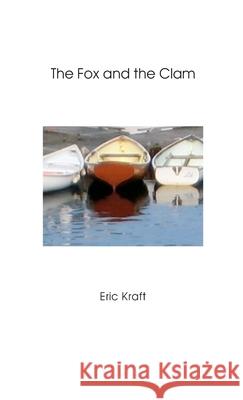 The Fox and the Clam Eric Kraft 9781105784880 Lulu.com - książka