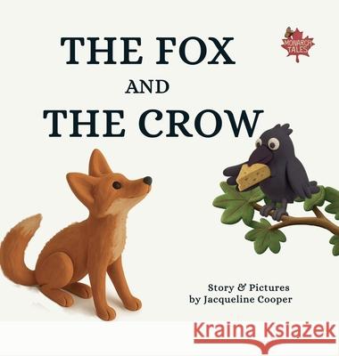 The Fox and The Crow Jacqueline Cooper Jacqueline Cooper 9781069464743 Little Goodbyes Press - książka