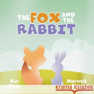 The Fox and the Rabbit Kur Ngor, Morwell Atar, Maath Pty Ltd 9781922527141 Green Hill Publishing - książka