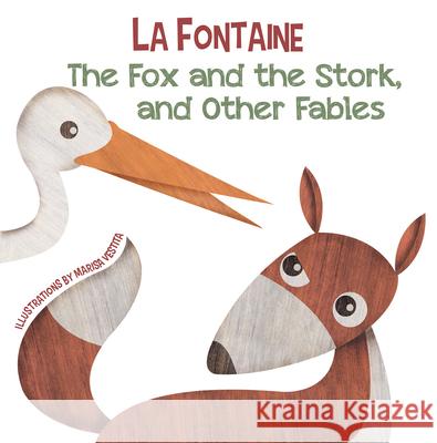 The Fox and the Stork, and Other Fables Jean de La Fontaine 9788854417816 White Star - książka