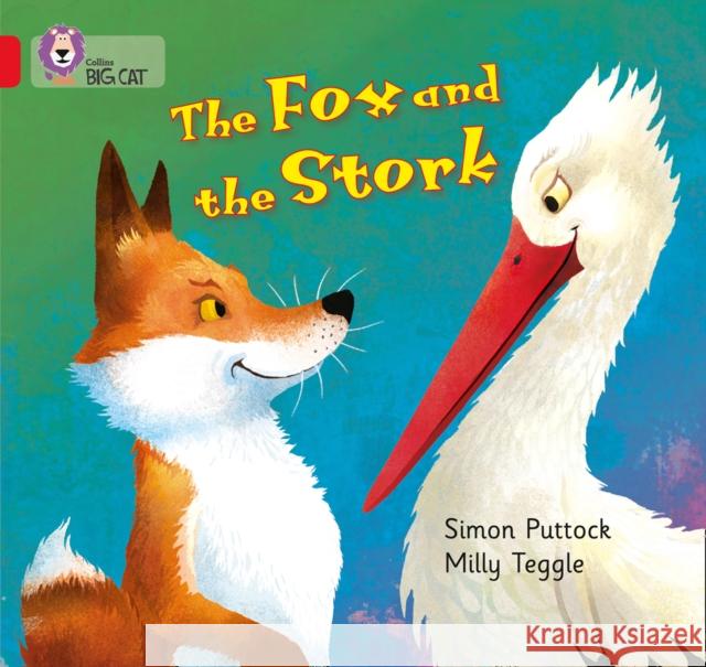 The Fox and the Stork: Band 02a/Red a Puttock, Simon 9780007512713 HarperCollins Publishers - książka