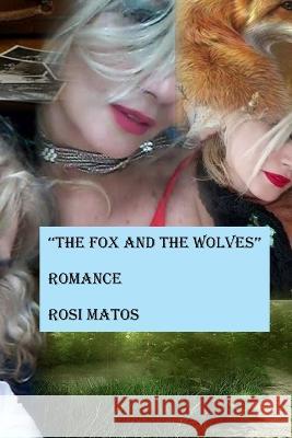 The Fox And The Wolves Rosi Matos 9798362489564 Independently Published - książka